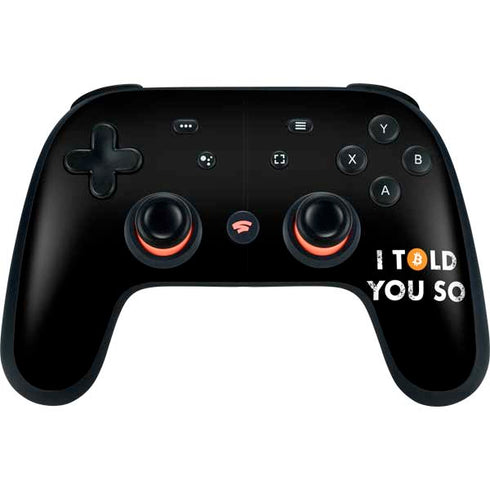 I Told You So Google Stadia Controller Skin