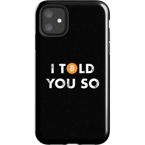 I Told You So iPhone 11 Impact Case