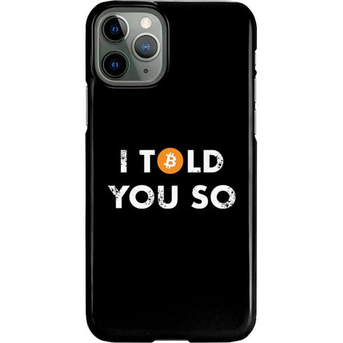 I Told You So iPhone 11 Pro Lite Case