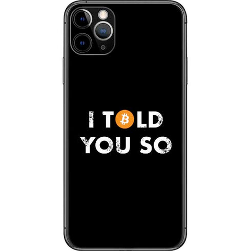 I Told You So iPhone 11 Pro Max Skin