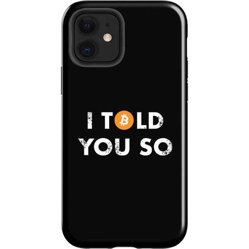 I Told You So iPhone 12 Impact Case
