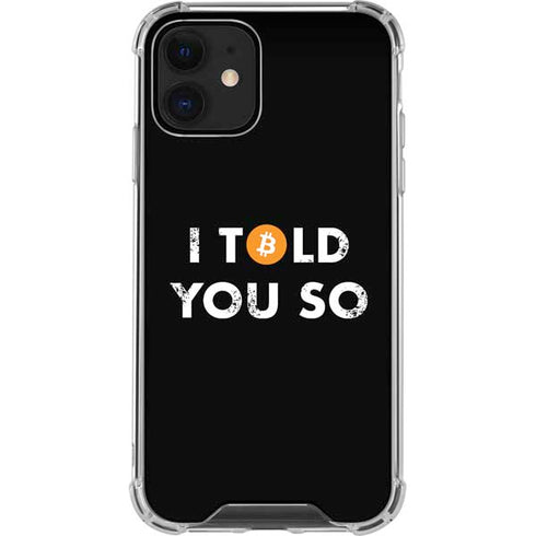 I Told You So iPhone 12 Mini Clear Case