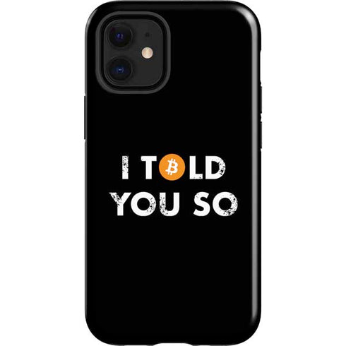 I Told You So iPhone 12 Mini Impact Case