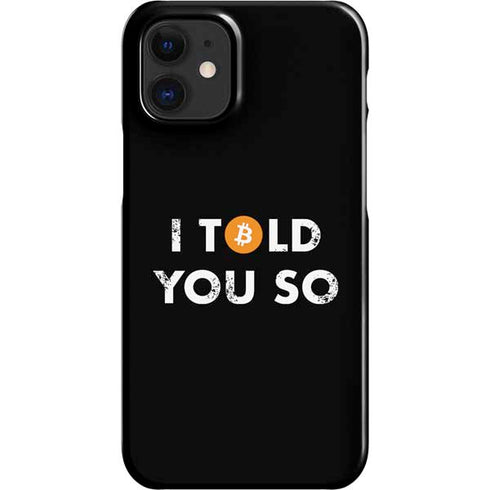 I Told You So iPhone 12 Mini Lite Case