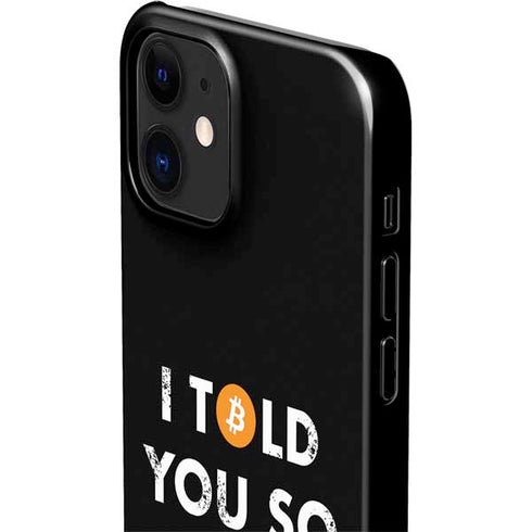 I Told You So iPhone 12 Mini Lite Case