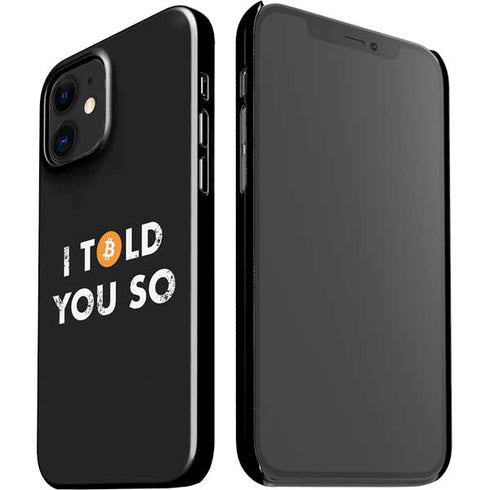 I Told You So iPhone 12 Mini Lite Case