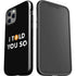 I Told You So iPhone 12 Pro Impact Case