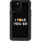 I Told You So iPhone 12 Pro Waterproof Case