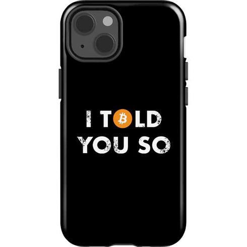 I Told You So iPhone 13 Impact Case