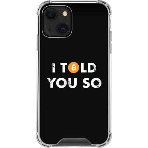 I Told You So iPhone 13 Mini Clear Case