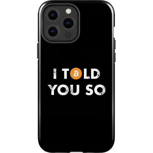 I Told You So iPhone 13 Pro Max Impact Case