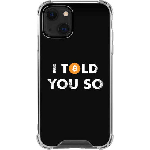 I Told You So iPhone 14 Clear Case