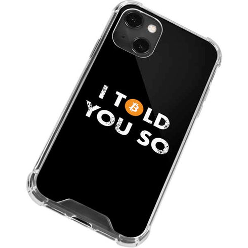I Told You So iPhone 14 Plus Clear Case