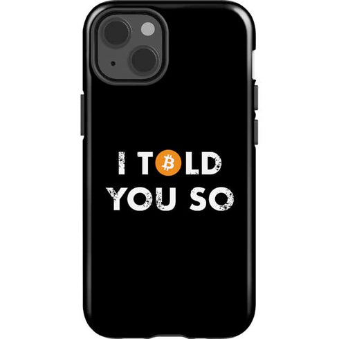I Told You So iPhone 14 Impact Case
