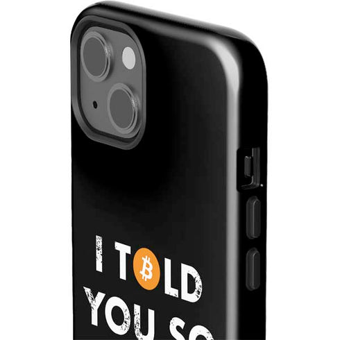 I Told You So iPhone 15 Impact Case