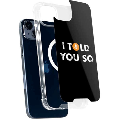 I Told You So iPhone 15 Plus MagSafe Case