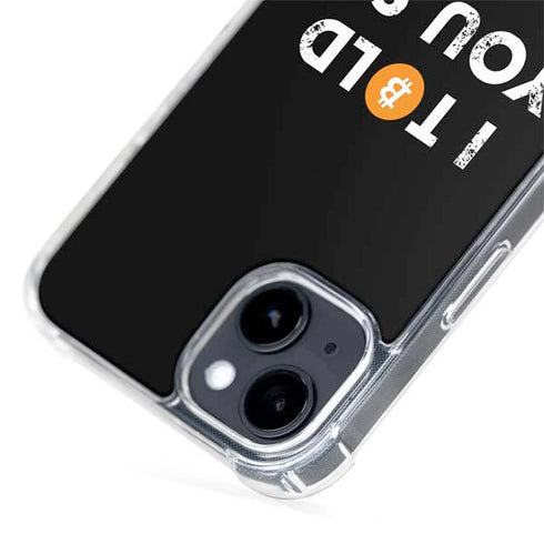 I Told You So iPhone 15 Plus MagSafe Case