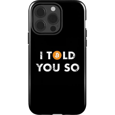I Told You So iPhone 15 Pro Impact Case