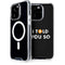 I Told You So iPhone 15 Pro MagSafe Case