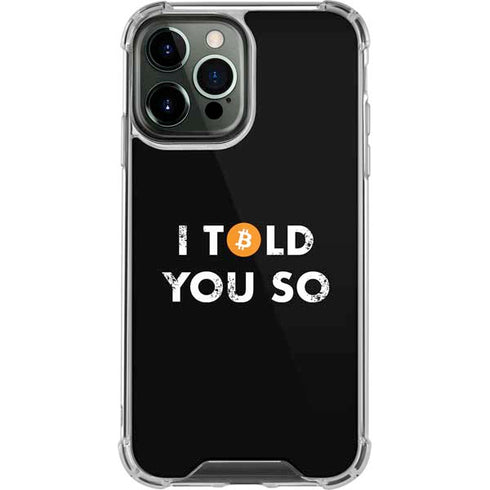I Told You So iPhone 14 Pro Max Clear Case