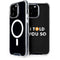 I Told You So iPhone 15 Pro Max MagSafe Case