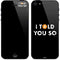 I Told You So iPhone 5/5s/5SE Skin