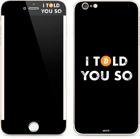 I Told You So iPhone 6/6s Plus Skin