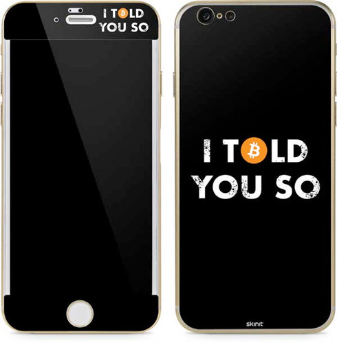 I Told You So iPhone 6/6s Skin