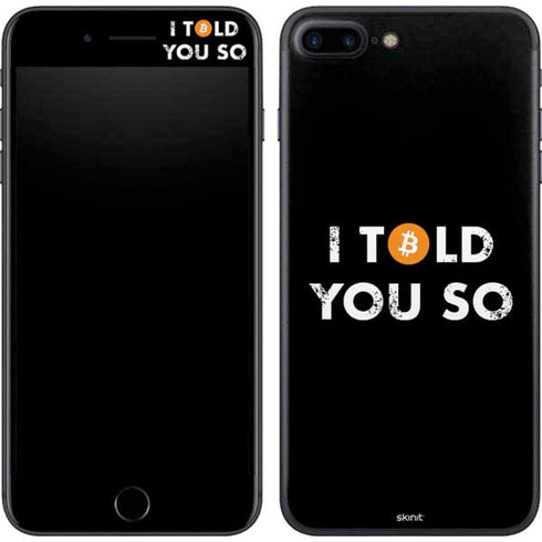 I Told You So iPhone 7 Plus Skin