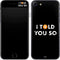 I Told You So iPhone SE (2nd & 3rd Gen) Skin
