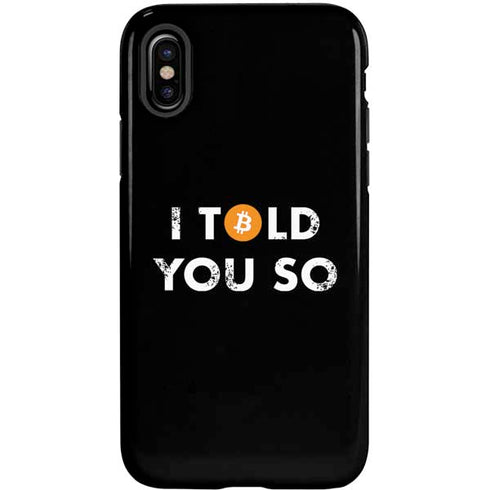 I Told You So iPhone X Pro Case