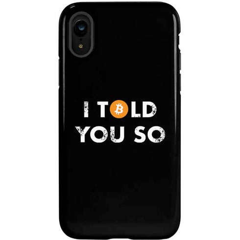 I Told You So iPhone XR Pro Case