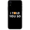 I Told You So iPhone XR Skin