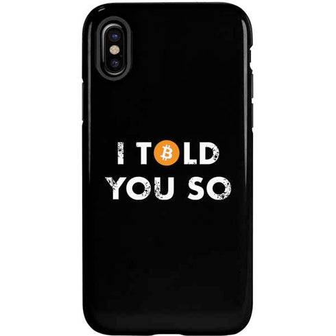 I Told You So iPhone XS Pro Case