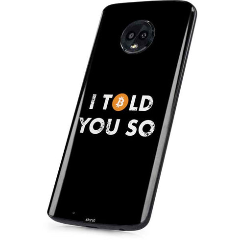 I Told You So Moto G6 Skin