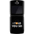 I Told You So Motorola RAZR Skin