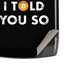 I Told You So Motorola RAZR Skin