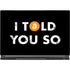 I Told You So MSI GS65 Stealth Laptop Skin