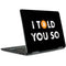 I Told You So Notebook 9 Pro 13in (2017) Skin
