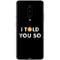 I Told You So OnePlus 7 Pro Skin