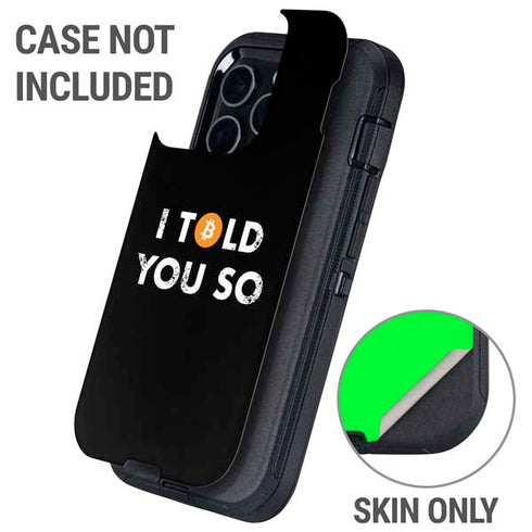 I Told You So Otterbox Defender iPhone Skin