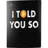 I Told You So PS5 Digital Edition Console Skin