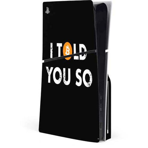 I Told You So PS5 Slim Disk Console Skin