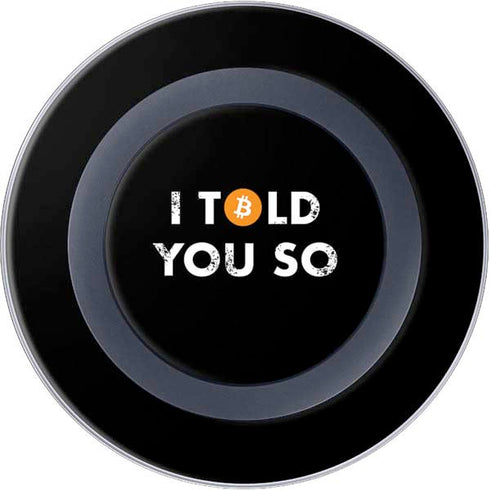 I Told You So Wireless Charger Skin