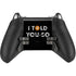 I Told You So Xbox Elite Wireless Controller Series 2 Skin