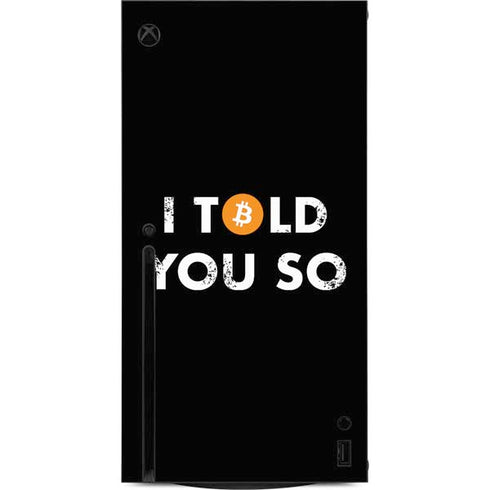 I Told You So Xbox Series X Console Skin