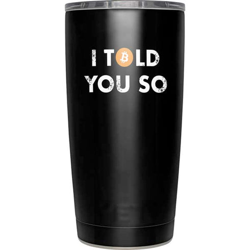 I Told You So Yeti 20oz Tumbler Skin