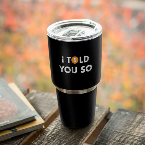 I Told You So Yeti 30oz Rambler Tumbler Skin