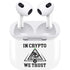 In Crypto We Trust Apple AirPods (3rd Gen 2021) Skin