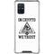 In Crypto We Trust Galaxy A71 5G Clear Case